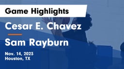 Cesar E. Chavez  vs Sam Rayburn Game Highlights - Nov. 14, 2023