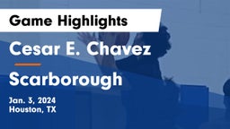 Cesar E. Chavez  vs Scarborough Game Highlights - Jan. 3, 2024