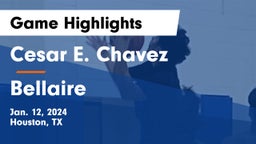 Cesar E. Chavez  vs Bellaire  Game Highlights - Jan. 12, 2024