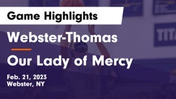 Webster-Thomas  vs Our Lady of Mercy Game Highlights - Feb. 21, 2023