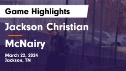 Jackson Christian  vs McNairy  Game Highlights - March 22, 2024