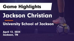 Jackson Christian  vs University School of Jackson Game Highlights - April 12, 2024