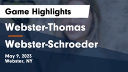 Webster-Thomas  vs Webster-Schroeder  Game Highlights - May 9, 2023