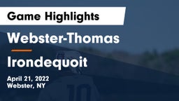 Webster-Thomas  vs  Irondequoit  Game Highlights - April 21, 2022