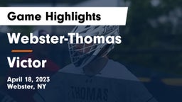 Webster-Thomas  vs Victor  Game Highlights - April 18, 2023