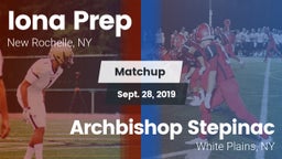 Matchup: Iona Prep High vs. Archbishop Stepinac  2019