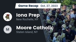 Recap: Iona Prep  vs. Moore Catholic  2023