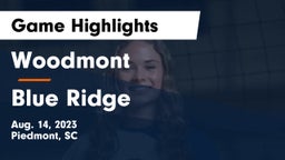 Woodmont  vs Blue Ridge  Game Highlights - Aug. 14, 2023