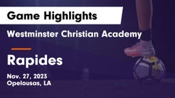 Westminster Christian Academy  vs Rapides Game Highlights - Nov. 27, 2023