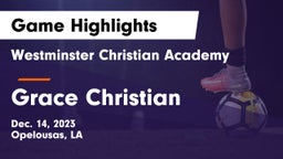 Westminster Christian Academy  vs Grace Christian Game Highlights - Dec. 14, 2023