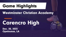 Westminster Christian Academy  vs Carencro High Game Highlights - Dec. 20, 2023