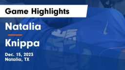 Natalia  vs Knippa  Game Highlights - Dec. 15, 2023