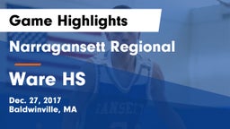 Narragansett Regional  vs Ware HS Game Highlights - Dec. 27, 2017