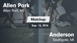 Matchup: Allen Park High vs. Anderson  2016