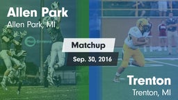 Matchup: Allen Park High vs. Trenton  2016