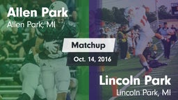 Matchup: Allen Park High vs. Lincoln Park  2016