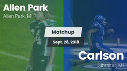 Matchup: Allen Park High vs. Carlson  2018