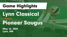 Lynn Classical  vs Pioneer Saugus Game Highlights - May 16, 2024