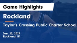 Rockland  vs Taylor's Crossing Public Charter School Game Highlights - Jan. 20, 2024