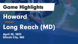 Howard  vs Long Reach  (MD) Game Highlights - April 20, 2023