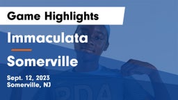Immaculata  vs Somerville  Game Highlights - Sept. 12, 2023