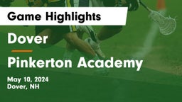 Dover  vs Pinkerton Academy Game Highlights - May 10, 2024