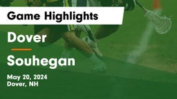Dover  vs Souhegan  Game Highlights - May 20, 2024
