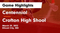 Centennial  vs Crofton High Shool  Game Highlights - March 29, 2022