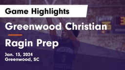 Greenwood Christian  vs Ragin Prep Game Highlights - Jan. 13, 2024