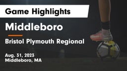 Middleboro  vs Bristol Plymouth Regional  Game Highlights - Aug. 31, 2023