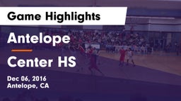 Antelope  vs Center HS Game Highlights - Dec 06, 2016