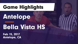 Antelope  vs Bella Vista HS Game Highlights - Feb 15, 2017