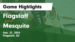 Flagstaff  vs Mesquite  Game Highlights - Feb. 27, 2024