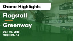 Flagstaff  vs Greenway  Game Highlights - Dec. 26, 2018