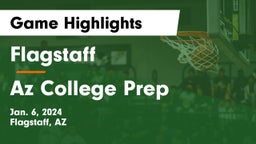 Flagstaff  vs Az College Prep Game Highlights - Jan. 6, 2024