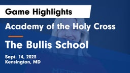 Academy of the Holy Cross vs The Bullis School Game Highlights - Sept. 14, 2023