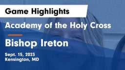 Academy of the Holy Cross vs Bishop Ireton  Game Highlights - Sept. 15, 2023
