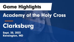 Academy of the Holy Cross vs Clarksburg Game Highlights - Sept. 30, 2023
