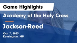 Academy of the Holy Cross vs Jackson-Reed Game Highlights - Oct. 7, 2023