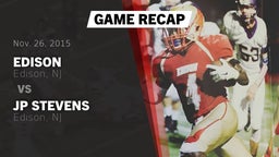 Recap: Edison  vs. JP Stevens  2015