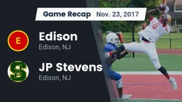 Recap: Edison  vs. JP Stevens  2017
