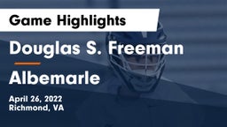 Douglas S. Freeman  vs Albemarle  Game Highlights - April 26, 2022