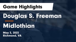 Douglas S. Freeman  vs Midlothian  Game Highlights - May 3, 2023