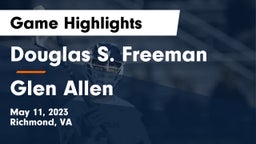 Douglas S. Freeman  vs Glen Allen  Game Highlights - May 11, 2023