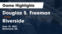 Douglas S. Freeman  vs Riverside  Game Highlights - June 10, 2023
