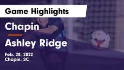 Chapin  vs Ashley Ridge  Game Highlights - Feb. 28, 2022