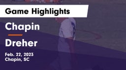 Chapin  vs Dreher  Game Highlights - Feb. 22, 2023