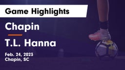 Chapin  vs T.L. Hanna  Game Highlights - Feb. 24, 2023