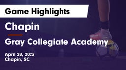 Chapin  vs Gray Collegiate Academy Game Highlights - April 28, 2023
