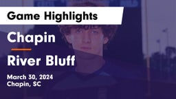 Chapin  vs River Bluff  Game Highlights - March 30, 2024